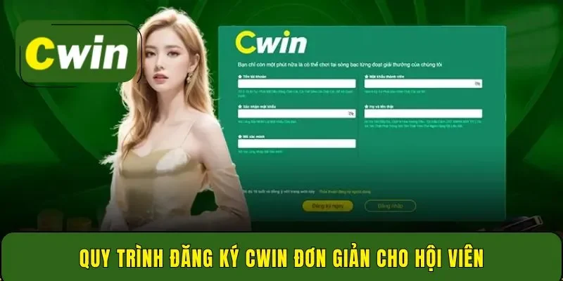 Quy trình đăng ký Cwin đơn giản cho hội viên